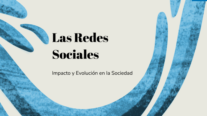 Las Redes Sociales by ari cast on Prezi
