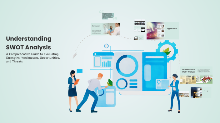 Understanding SWOT Analysis by Ash Wolf on Prezi