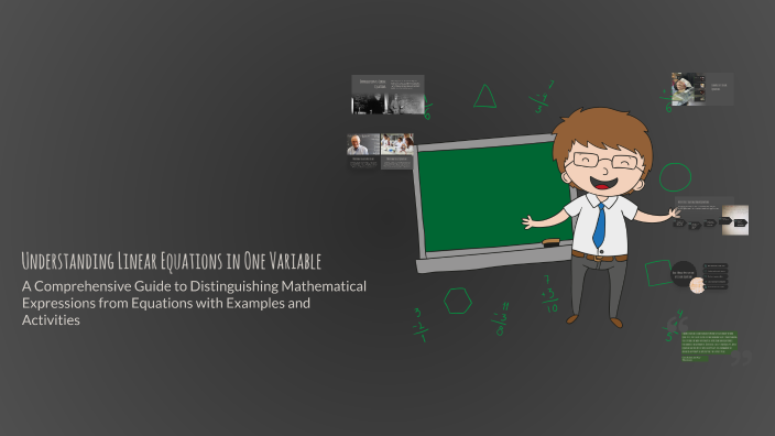Understanding Linear Equations in One Variable by JENIE BOLESA on Prezi