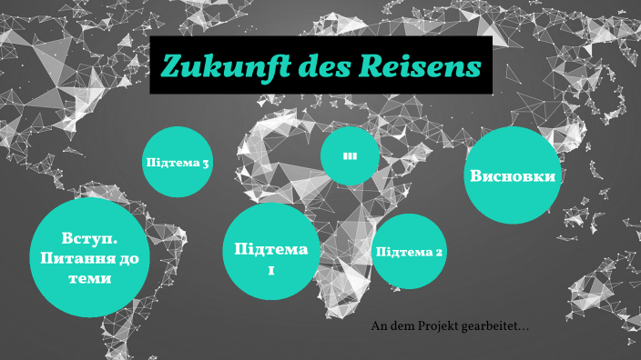 Zukunft des Reisens by Богдана Довгопола on Prezi