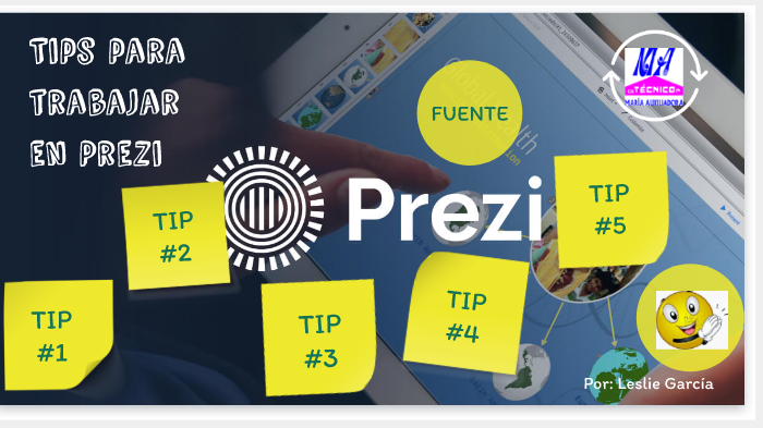 TIPS PARA TRABAJAR EN PREZI by Leslie Gómez on Prezi