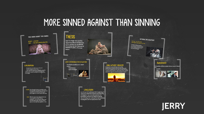More Sinned Against Than Sinning By Jerry Haq On Prezi