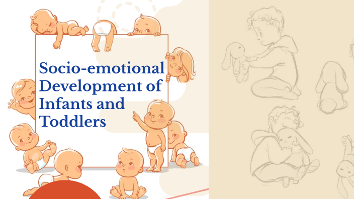 Socio-emotional Development of Infants and Toddlers by emma casigay on ...