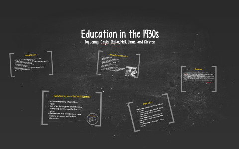 Education in the 1930s by Kirsten Kwan on Prezi