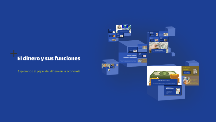 El dinero y sus funciones by holmer enrique olaya guette on Prezi