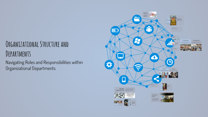 Organizational Structure and Departments by Danique van Herwijnen on Prezi