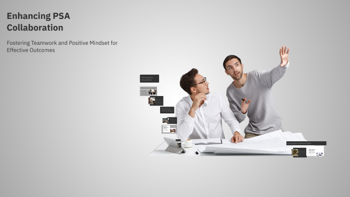 Enhancing PSA Collaboration by Nasrie Hussein on Prezi