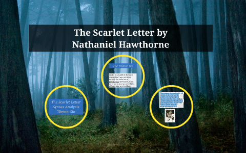 The Scarlet Letter Syntax Analysis Theme: Sin by Margie Lopez on Prezi