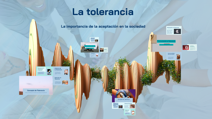 La tolerancia by Felipe Pedraza on Prezi