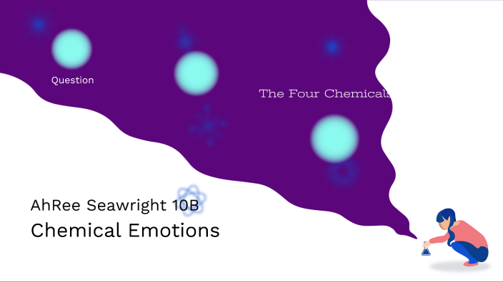 how-chemicals-affect-emotions-by-ahree-seawright