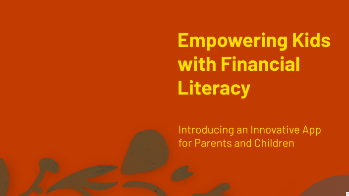 Empowering Kids with Financial Literacy by Milena Rabtsava on Prezi