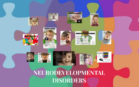 NEURODEVELOPMENTAL DISORDERS By Zelle Dapitan