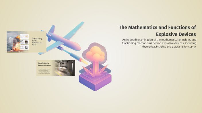 The Mathematics and Functions of Explosive Devices by Brody on Prezi