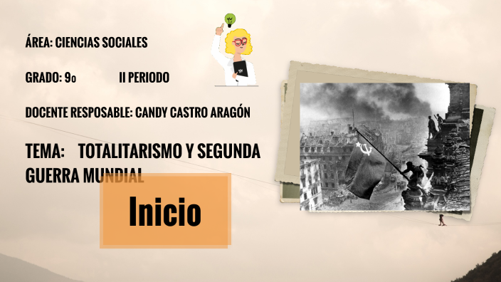 TOTALITARISMO Y SEGUNDA GUERRA MUNDIAL by candy castro on Prezi
