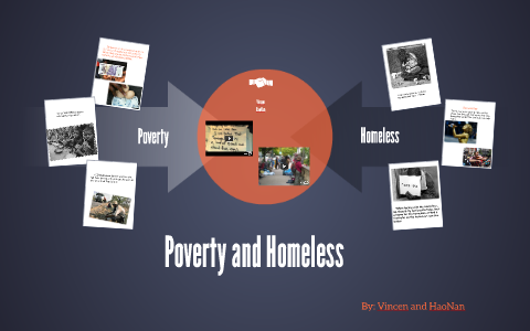Poverty and Homeless by Vincen Zhang on Prezi