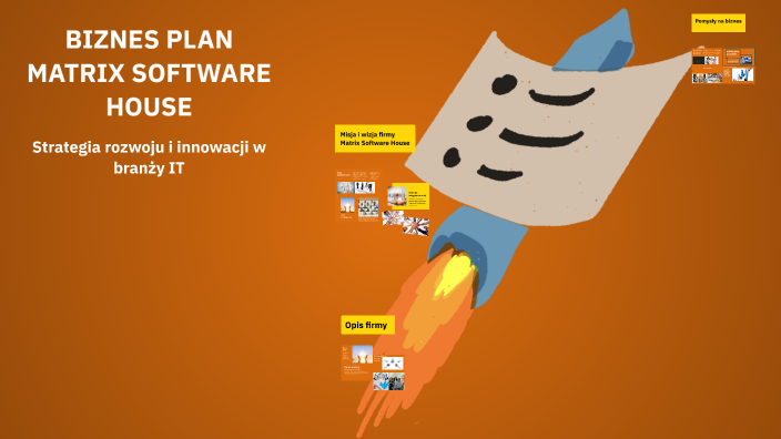 BIZNES PLAN MATRIX SOFTWARE HOUSE by Dominik Kornaś on Prezi