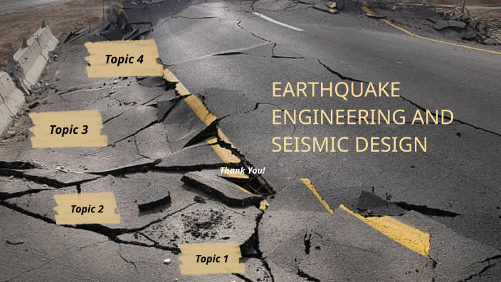 EARTHQUAKE ENGINEERING AND SEISMIC DESIGN by AMAN ALI on Prezi