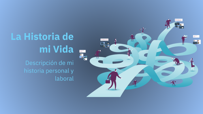 La Historia de mi Vida by zaira tovar on Prezi