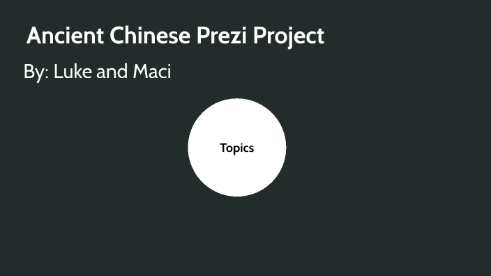 Ancient Chinese Prezi Project By Luke Dablow On Prezi Ancient Chinese Prezi Project By Luke Dablow On Prezi