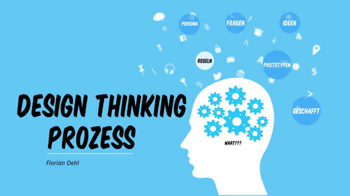 Design Thinking Prozess by Florian Oehl on Prezi