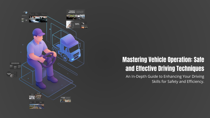 Mastering Vehicle Operation: Safe and Effective Driving Techniques by ...