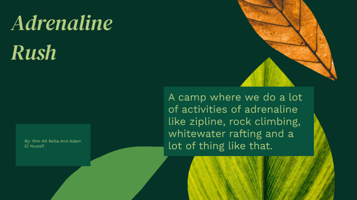Une journée d'activités au camp Adrenaline Rush by Rim Ait Bella on Prezi