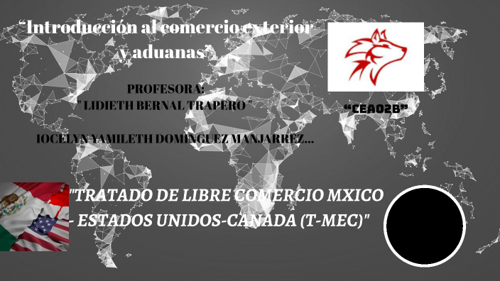 TRATADO DE LIBRE COMERCIO MXICO Y ESTADOS UNIDOS (T-MEC) by iocelyn ...