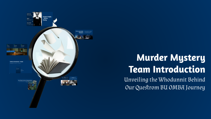 Murder Mystery Team Introduction by Roshni Shetty on Prezi