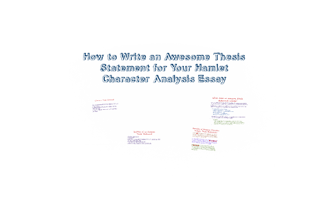 How To Write An Awesome Thesis Statement For Your Hamlet Cha By How To Write An Awesome Thesis Statement For Your Hamlet Cha By Patricia Kelley On Prezi International Business Essays also Essay About Good Health Need Help Writing Assignment