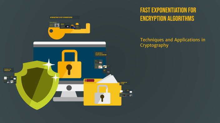 Fast Exponentiation for Encryption Algorithms by Shahbaz Alam on Prezi