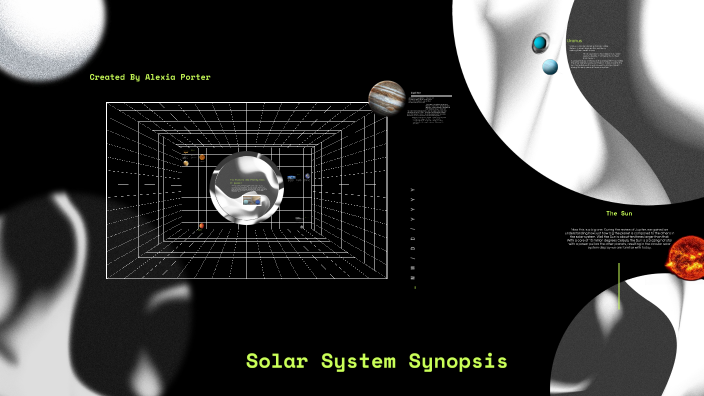 Solar System Synopsis by Alexia Porter on Prezi