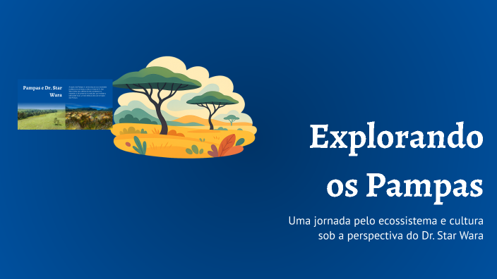 Explorando os Pampas by AnaLetícia nunes on Prezi
