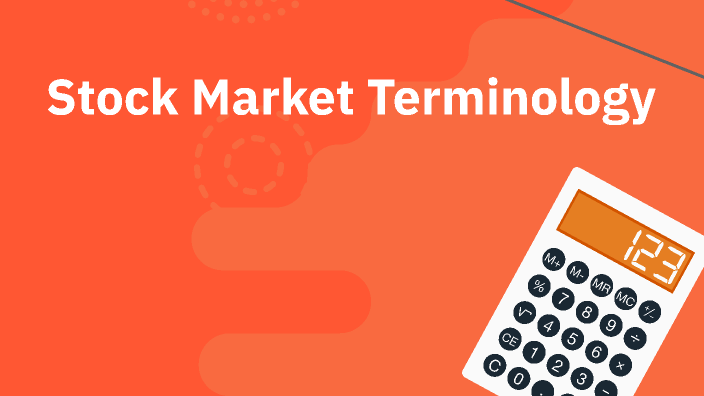 Understanding Stock Market Terminology by Katherine Salas Calvo on Prezi