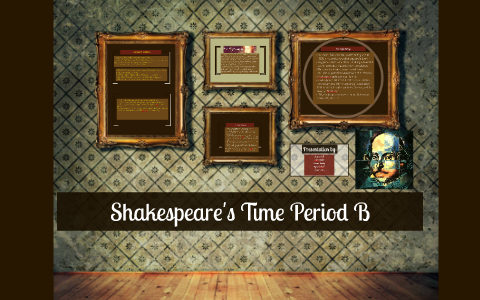 Shakespeare's Time Period by Jenna Smith on Prezi