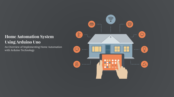 Home Automation System Using Arduino Uno by Zakir Hussain on Prezi