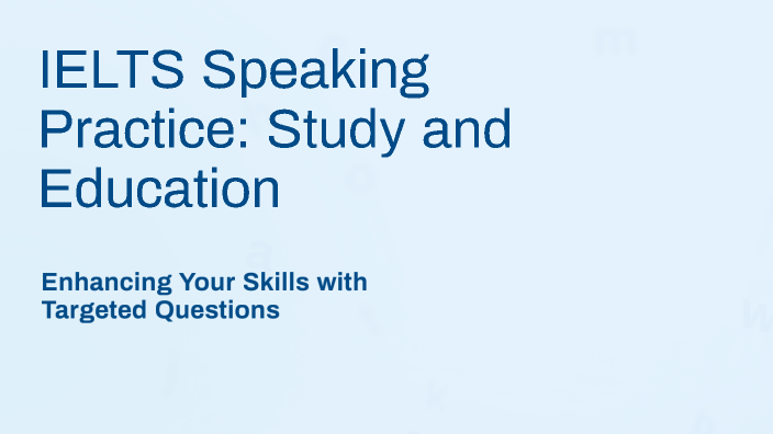 IELTS Speaking Practice by Đức Tiến on Prezi