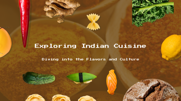 Exploring Indian Cuisine by Tiandra Johnson on Prezi