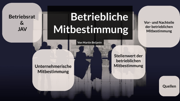 Betriebliche Mitbestimmung By Martin Beljanin On Prezi