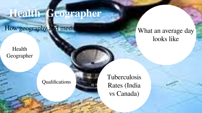 Health Geographer by ewibvalj dnsvndkje on Prezi