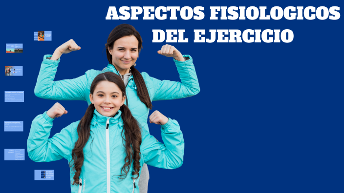 Aspectos Fisiológicos del Ejercicio by regina simoni on Prezi