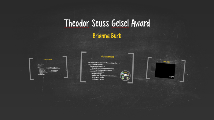 Theodor Seuss Geisel Award by Brianna Burk on Prezi