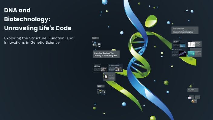 DNA and Biotechnology: Unraveling Life's Code by DAVIDE CEDRANI on Prezi