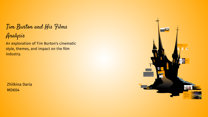Tim Burton and His Films: An Analysis by mbmb mvmbm on Prezi