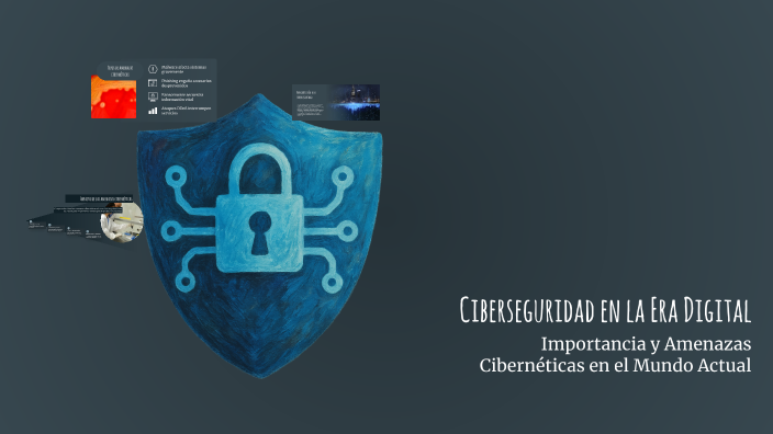 Ciberseguridad en la Era Digital by Miguel Barcenas on Prezi