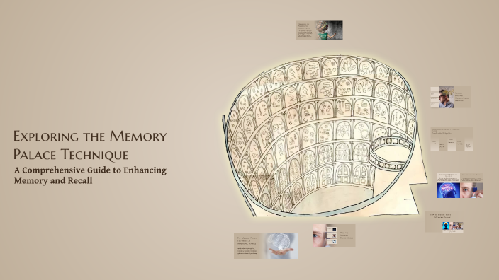 Exploring the Memory Palace Technique by Pia Truscott on Prezi