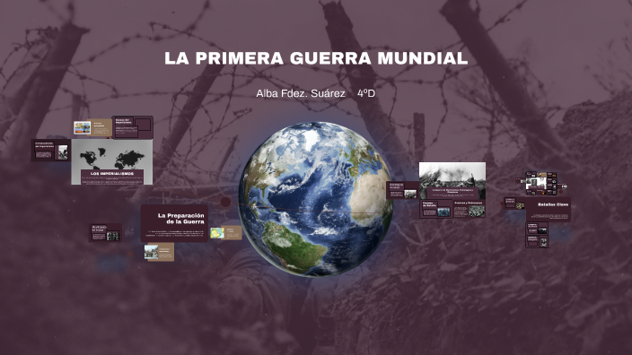 LA PRIMERA GUERRA MUNDIAL by Alba Fernández on Prezi