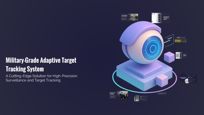 Military-Grade Adaptive Target Tracking System by Mohamed Mostafa on Prezi