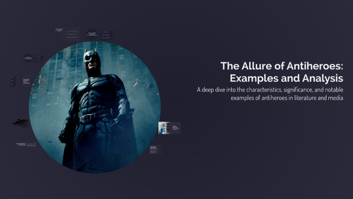 The Allure of Antiheroes: Examples and Analysis by Kinga Rzymowska on Prezi