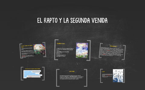 EL RAPTO Y LA SEGUNDA VENIDA by Ja Akob Yishma El on Prezi Next