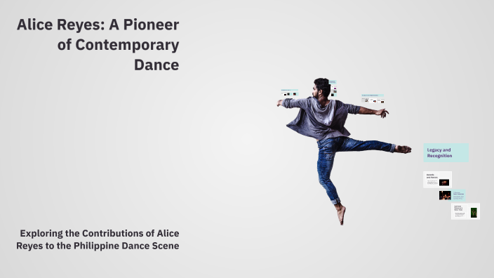 Alice Reyes: A Pioneer of Contemporary Dance by Aleah on Prezi